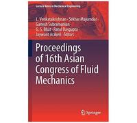 Proceedings Of 16th Asian Congress Of Fluid Mechanics