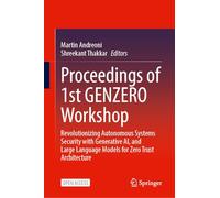 Proceedings of 1st Genzero Workshop: Revolutionizing Autonomous Systems Security With Generative Ai and Large Language Models for Zero Trust Architecture