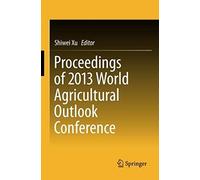 Proceedings Of 2013 World Agricultural Outlook Conference