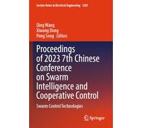 Proceedings of 2023 7th Chinese Conference on Swarm Intelligence and Cooperative Control: Swarm Control Technologies