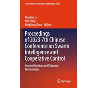 Proceedings of 2023 7th Chinese Conference on Swarm Intelligence and Cooperative Control: Swarm Decision and Planning Technologies