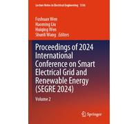Proceedings of 2024 International Conference on Smart Electrical Grid and Renewable Energy (SEGRE 2024): Volume 2
