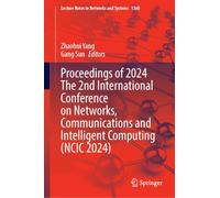 Proceedings of 2024 the 2nd International Conference on Networks, Communications and Intelligent Computing Ncic 2024