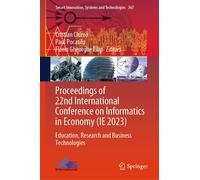 Proceedings Of 22nd International Conference On Informatics In Economy (Ie 2023)