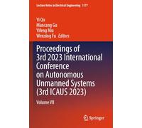 Proceedings of 3rd 2023 International Conference on Autonomous Unmanned Systems 3rd Icaus 2023 (VII)