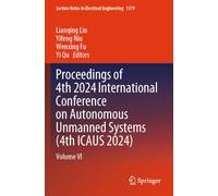 Proceedings of 4th 2024 International Conference on Autonomous Unmanned Systems (4th ICAUS 2024): Volume VI