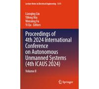 Proceedings of 4th 2024 International Conference on Autonomous Unmanned Systems (4th ICAUS 2024): Volume II
