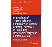 Proceedings of 4th International Conference on Machine Learning, Advances in Computing, Renewable Energy and Communication: MARC 2023, Volume 1