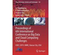Proceedings Of 6th International Conference On Big Data And Cloud Computing Challenges