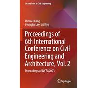 Proceedings of 6th International Conference on Civil Engineering and Architecture, Vol. 2: Proceedings of Iccea 2023