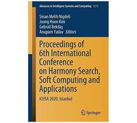 Proceedings Of 6th International Conference On Harmony Search, Soft Computing And Applications