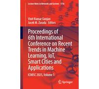 Proceedings of 6th International Conference on Recent Trends in Machine Learning, IoT, Smart Cities and Applications: ICMISC 2025, Volume 1