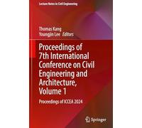 Proceedings of 7th International Conference on Civil Engineering and Architecture: Proceedings of Iccea 2024 (1)