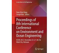 Proceedings of 8th International Conference on Environment and Ocean Engineering: ICEOE 2025, November 25-27, Ho Chi Minh City, Vietnam