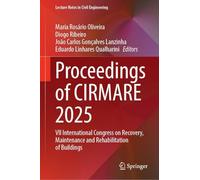 Proceedings of Cirmare 2025: VII International Congress on Recovery, Maintenance and Rehabilitation of Buildings