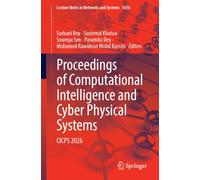 Proceedings of Computational Intelligence and Cyber Physical Systems: CICPS 2026