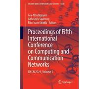 Proceedings of Fifth International Conference on Computing and Communication Networks: ICCCN 2025, Volume 2