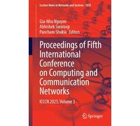 Proceedings of Fifth International Conference on Computing and Communication Networks: ICCCN 2025, Volume 3