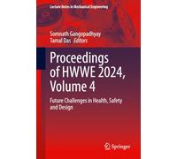 Proceedings of HWWE 2024, Volume 4: Future Challenges in Health, Safety and Design