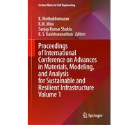 Proceedings of International Conference on Advances in Materials, Modeling and Analysis for Sustainable and Resilient Infrastructure (1)