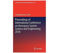 Proceedings Of International Conference On Aerospace System Science And Engineering 2018
