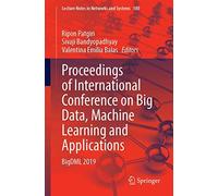 Proceedings Of International Conference On Big Data, Machine Learning And Applications
