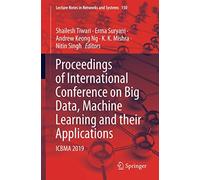 Proceedings Of International Conference On Big Data, Machine Learning And Their Applications