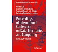 Proceedings of International Conference on Data, Electronics and Computing: ICDEC 2024, Volume 1