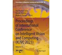 Proceedings of International Conference on Intelligent Vision and Computing (ICIVC 2023): Volume 1