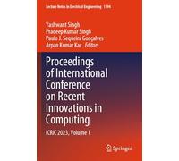 Proceedings of International Conference on Recent Innovations in Computing: ICRIC 2023, Volume 1