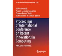 Proceedings of International Conference on Recent Innovations in Computing: ICRIC 2023, Volume 3