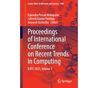 Proceedings of International Conference on Recent Trends in Computing: ICRTC 2025, Volume 1