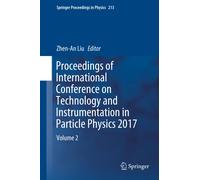 Proceedings Of International Conference On Technology And Instrumentation In Particle Physics 2017