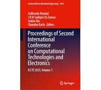 Proceedings of Second International Conference on Computational Technologies and Electronics: ICCTE 2025, Volume 1