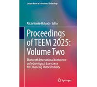 Proceedings of TEEM 2025: Volume Two: Thirteenth International Conference on Technological Ecosystems for Enhancing Multiculturality