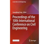 Proceedings of the 10th International Conference on Civil Engineering