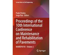 Proceedings of the 10th International Conference on Maintenance and Rehabilitation of Pavements: MAIREPAV10 - Volume 2