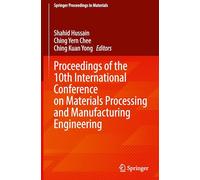 Proceedings of the 10th International Conference on Materials Processing and Manufacturing Engineering