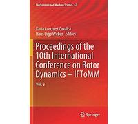 Proceedings Of The 10th International Conference On Rotor Dynamics - Iftomm