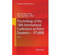 Proceedings Of The 10th International Conference On Rotor Dynamics - Iftomm