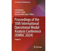 Proceedings of the 10th International Operational Modal Analysis Conference (IOMAC 2024): Volume 1