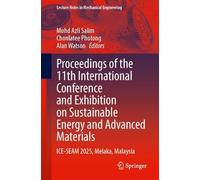 Proceedings of the 11th International Conference and Exhibition on Sustainable Energy and Advanced Materials: ICE-SEAM 2025, Melaka, Malaysia