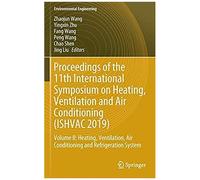 Proceedings Of The 11th International Symposium On Heating, Ventilation And Air Conditioning (Ishvac 2019)