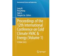 Proceedings of the 12th International Conference on Cold Climate Hvac & Energy: Cchvac 2025 (1)