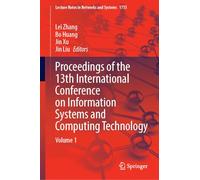 Proceedings of the 13th International Conference on Information Systems and Computing Technology: Volume 1