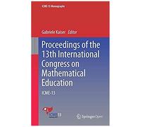 Proceedings Of The 13th International Congress On Mathematical Education