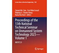 Proceedings of the 13th National Technical Seminar on Unmanned System Technology 2023-Volume 1: NUSYS’23