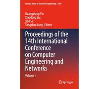 Proceedings of the 14th International Conference on Computer Engineering and Networks: Volume I