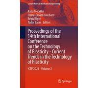 Proceedings Of The 14th International Conference On The Technology Of Plasticity - Current Trends In The Technology Of Plasticity