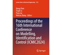 Proceedings of the 16th International Conference on Modelling, Identification and Control (ICMIC2024)